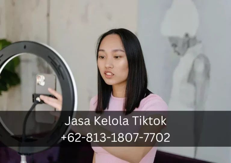 Meningkatkan Engagement dengan Jasa Kelola TikTok Pesanggrahan Terbaik
